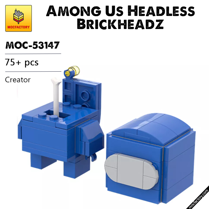 MOC 53147 Among Us Headless Brickheadz Creator by dia slime MOC FACTORY - LEPIN Germany
